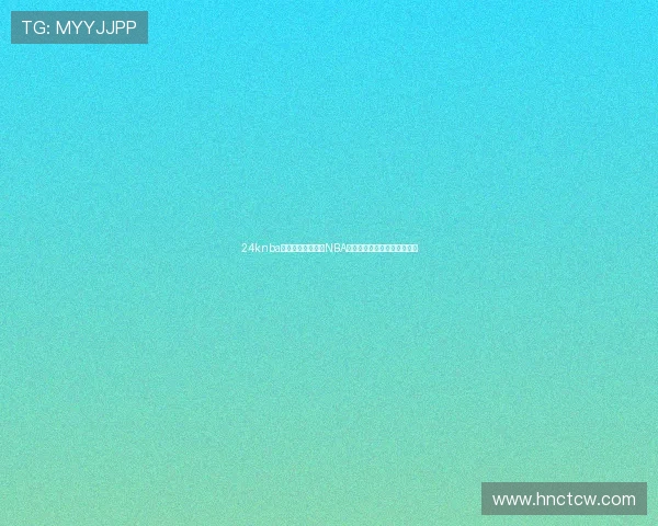 24knba直播网全方位呈现NBA赛事精彩瞬间与实时数据解析